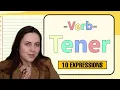 Spanish Verb Tener Explained - 10 Expressions With Tener