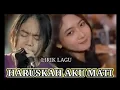 Download Lagu Lirik Lagu Haruskah Aku Mati \