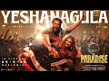 Yeshanagula | The Paradise | Nani | Keerthy Suresh | Anirudh Ravichander | Srikanth Odela