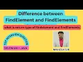 Difference between findelement and findelements findelement and findelements in selenium