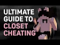 ULTIMATE GUIDE TO CLOSET CHEATING