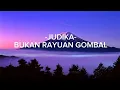 Download Lagu JUDIKA II BUKAN RAYUAN GOMBAL (Lirik)