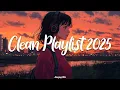 Download Lagu New \u0026 Now Classroom Playlist ♫ Clean Classroom Playlist 2025 ~ Clean Music 2025