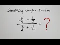 How to Simplify Complex Fractions Review Adding Subtracting Multiplying and Dividing Fractions