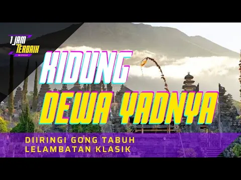 Download MP3 Kidung Dewa Yadnya diiringi Gong Tabuh Lelambatan Klasik