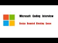 Microsoft Coding Interview Question Leetcode 1188 Design Bounded Blocking Queue