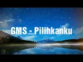 Download Lagu GMS - PILIHANKU  ||  With Lyrics