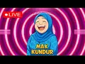 Download Lagu MAK KUNDUR LIVE | MAK MAIN LEYPAK | LIVE 🔴 MEH TEMAN MAK