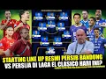 Lagu 🔴 BARBA \u0026 RAMON STARTER ~ Starting Line Up RESMI Persib Bandung vs Persija Hari Ini ~ Benarkah?