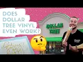 DOES DOLLAR TREE VINYL EVEN WORK - This might surprise you