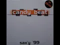 Download Lagu Candy beat - Saxy 99 (ATB remix)