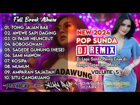 Download MP3 DJ LAGU SUNDA FULL ALBUM VOL.5 || Paling Enak di dengar 2024