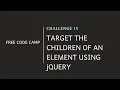 FCC - Target The Children Of An Element Using jQuery