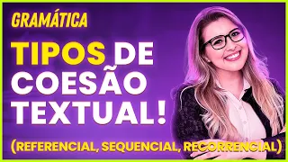 TIPOS DE COESÃO TEXTUAL - Profa. Pamba