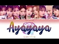 Download Lagu IZ*ONE (아이즈원) - 'AYAYAYA' (Han/Rom/Eng) Color Coded Lyrics