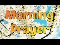 A Powerful Morning Prayer - Morning Prayer after bed