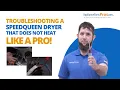 How To Troubleshoot A Speed Queen Electric Dryer Not Heating