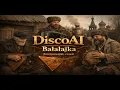 Lagu DiscoAI - Bałałajka - Cover -  Live - Instrumental 2026! (Biesiada/Walczyk)