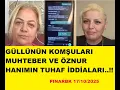 Lagu GÜLLÜNÜN KOMŞULARI MUHTEBER VE ÖZNUR HANIMIN TUHAF İDDİALARI..!!