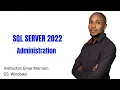 Database Administration Coach SQL Server 2022 Administration Course