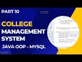 College Management System using Java Object Oriented Programming OOP Part 10