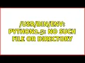 env python2 5 No such file or directory