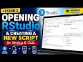 Opening RStudio and Creating a New Script Writing R Code for Beginners