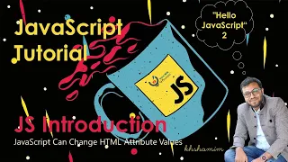 JavaScript Tutorial Lesson 2 Introduction JavaScript Can Change HTML Attribute Values