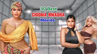chioma nwaoha best 30 movies