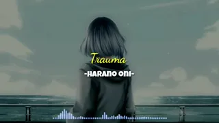 Download Harano oni - Trauma lyrics romaji terjemahan Indonesia MP3