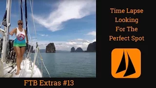 Time Lapse – Looking for the perfect spot – Thailand Phang Nga Bay – FTB Extra