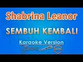Download Lagu Shabrina Leanor - Sembuh Kembali (Karaoke) by GMusic