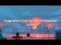 Download Lagu Imagination - Shawn Mendes (Cover by Sheryl Shazwanie) | Lirik lagu