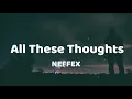 Download Lagu all this thoughts - neffex (lyrics)