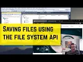 Saving files using the file system API