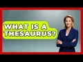 What Is A Thesaurus - The Collectibles Guide
