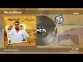 Download Lagu Mouh Milano - Machafouhach |[ Arabic ]| 2020