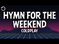 Download Lagu Coldplay - Hymn for the Weekend (Lyrics) Ft. Beyoncé