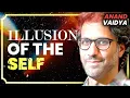 Anand Vaidya: Consciousness, Truth, Belief, Time