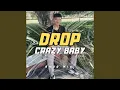 Download Lagu DROP CRAZY BABY
