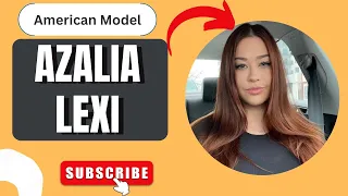 AZALIA LEXI American Model and Instagram Star