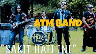 atm band sakit hati ini