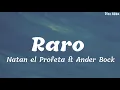 Raro Letra Natan el Profeta y Ander Bock