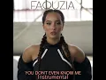 Faouzia - You Don’t Even Know Me Official Instrumental