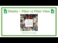 Google Sheets - Filter vs Filter View