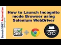How to Launch Incognito mode Browser using Selenium WebDriver SDET
