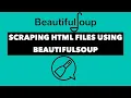 extracting data from html files using beautifulsoup web scraping
