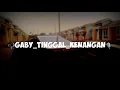 Download Lagu Lirik lagu GABY TINGGAL KENANGAN COVER CEWE || (lyric)