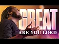 Download Lagu Great Are You Lord (Live) - Chroma Worship | Ft. Aearon Whyte