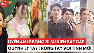 Uyển Ân lẻ bóng đi sự kiện lại bắt gặp Quỳnh Lý tay trong tay với tình mới